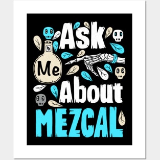 Ask Me About Mezcal Posters and Art